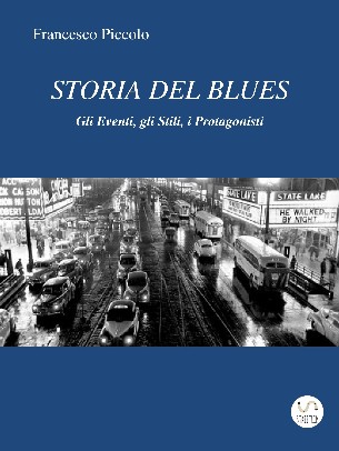 Francesco Piccolo - Storia del Blues