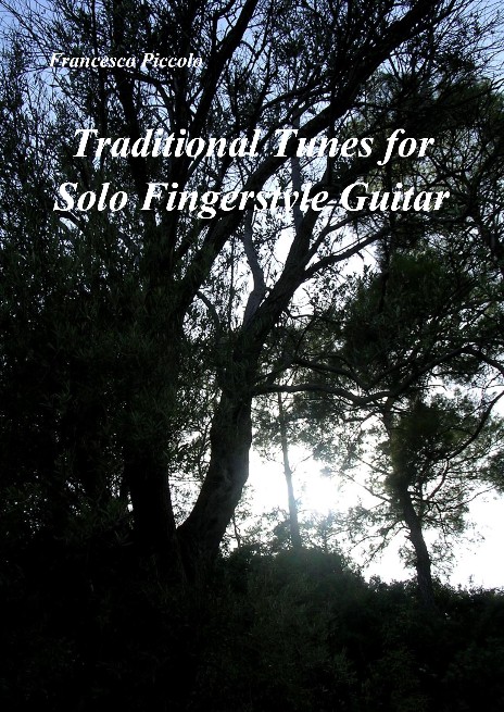 Francesco Piccolo - Traditional Tunes  for Solo Fingerstyle Guitar